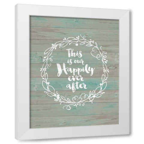 Happily Ever After White Modern Wood Framed Art Print by Moulton, Jo