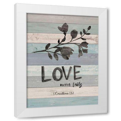 Love Never Fails White Modern Wood Framed Art Print by Moulton, Jo