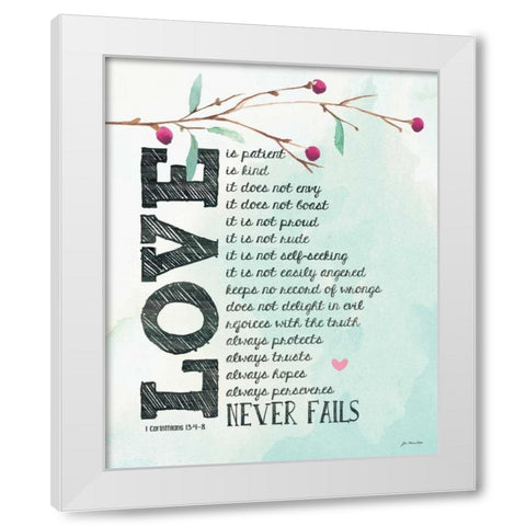 Love Never Fails White Modern Wood Framed Art Print by Moulton, Jo