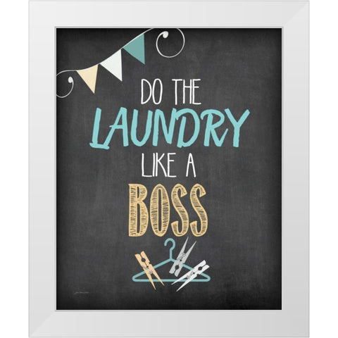 Like a Boss White Modern Wood Framed Art Print by Moulton, Jo