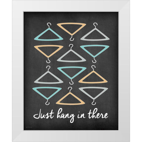 Hang in There White Modern Wood Framed Art Print by Moulton, Jo