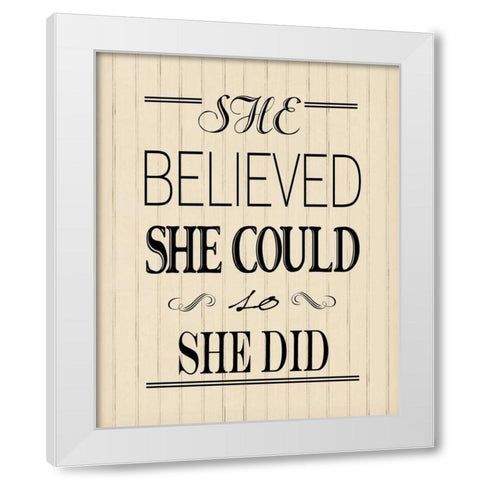 She Believed Wood White Modern Wood Framed Art Print by Moulton, Jo