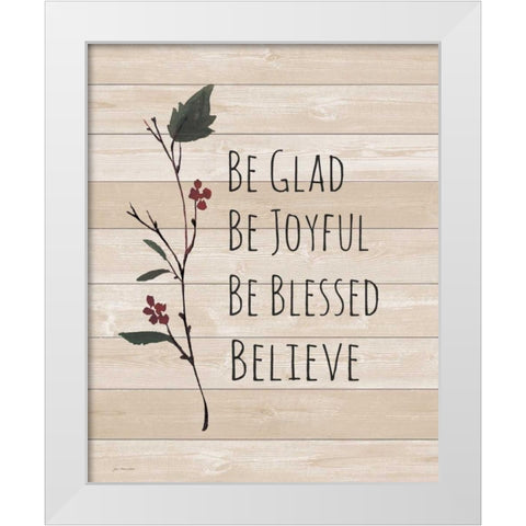 Believe White Modern Wood Framed Art Print by Moulton, Jo