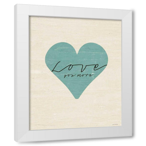Love You More Heart White Modern Wood Framed Art Print by Moulton, Jo
