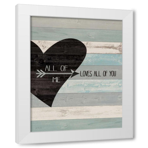 All of Me White Modern Wood Framed Art Print by Moulton, Jo