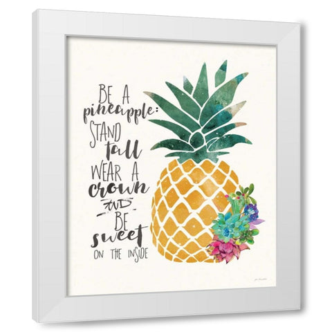Be a Pineapple White Modern Wood Framed Art Print by Moulton, Jo