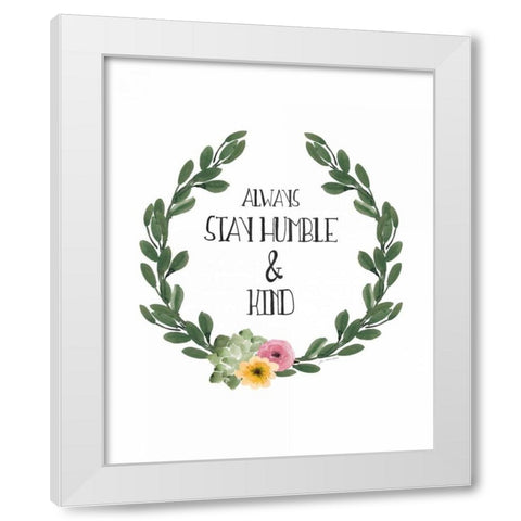 Humble and Kind White Modern Wood Framed Art Print by Moulton, Jo