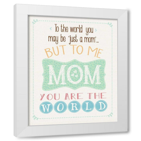 The World Mom White Modern Wood Framed Art Print by Moulton, Jo