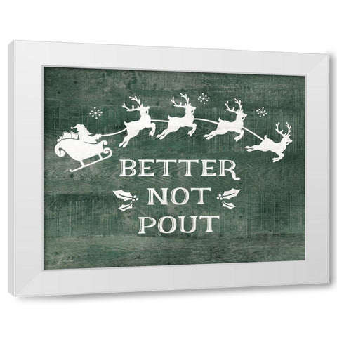 Better Not Pout White Modern Wood Framed Art Print by Moulton, Jo