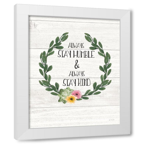 Humble and Kind White Modern Wood Framed Art Print by Moulton, Jo