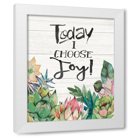 Today I Choose Joy White Modern Wood Framed Art Print by Moulton, Jo