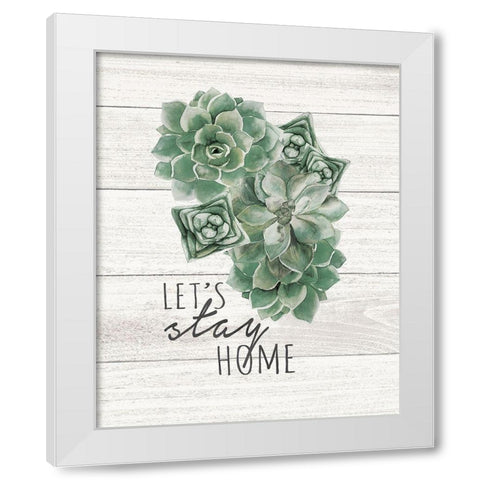 Lets Stay Home White Modern Wood Framed Art Print by Moulton, Jo