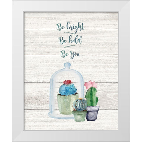 Be Bright, Be Bold White Modern Wood Framed Art Print by Moulton, Jo