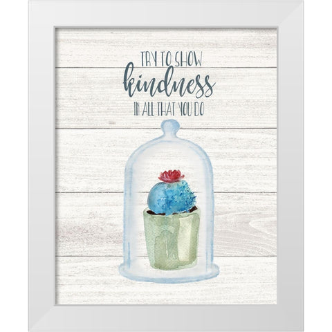 Show Kindness White Modern Wood Framed Art Print by Moulton, Jo