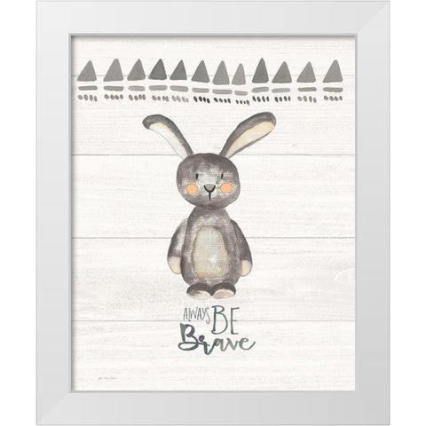 Always Be Brave White Modern Wood Framed Art Print by Moulton, Jo