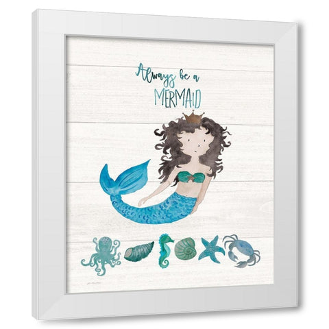 Be A Mermaid White Modern Wood Framed Art Print by Moulton, Jo