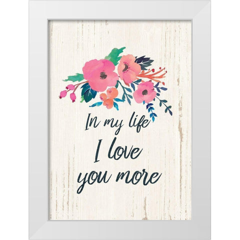 In My Life White Modern Wood Framed Art Print by Moulton, Jo