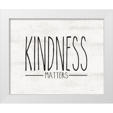 Kindness Matters White Modern Wood Framed Art Print by Moulton, Jo