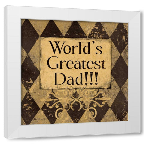 Worlds Greatest Dad White Modern Wood Framed Art Print by Moulton, Jo
