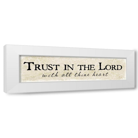 Trust in the Lord White Modern Wood Framed Art Print by Pugh, Jennifer