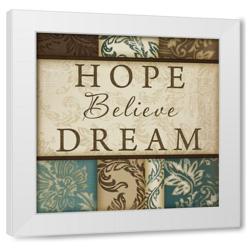 Hope Believe Dream White Modern Wood Framed Art Print by Pugh, Jennifer