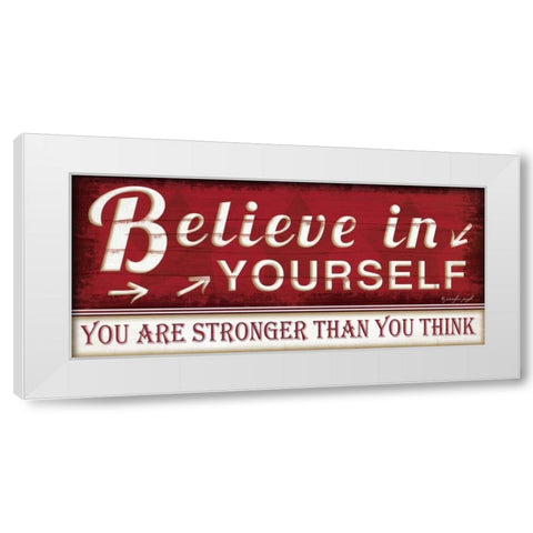 Believe in Yourself White Modern Wood Framed Art Print by Pugh, Jennifer