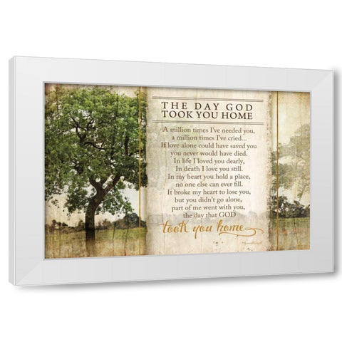 The Day God Took You Home White Modern Wood Framed Art Print by Pugh, Jennifer