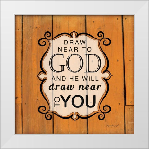 Draw Near to God White Modern Wood Framed Art Print by Pugh, Jennifer