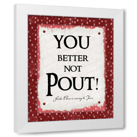 You Better Not Pout White Modern Wood Framed Art Print by Pugh, Jennifer