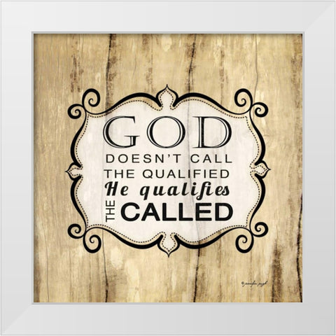 God Qualifies the Called White Modern Wood Framed Art Print by Pugh, Jennifer