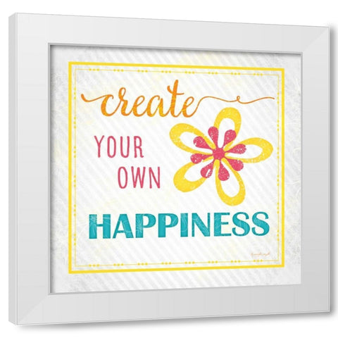 Create Your Own Happiness White Modern Wood Framed Art Print by Pugh, Jennifer