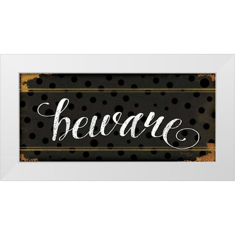 Beware White Modern Wood Framed Art Print by Pugh, Jennifer