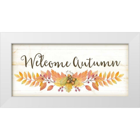 Welcome Autumn White Modern Wood Framed Art Print by Pugh, Jennifer