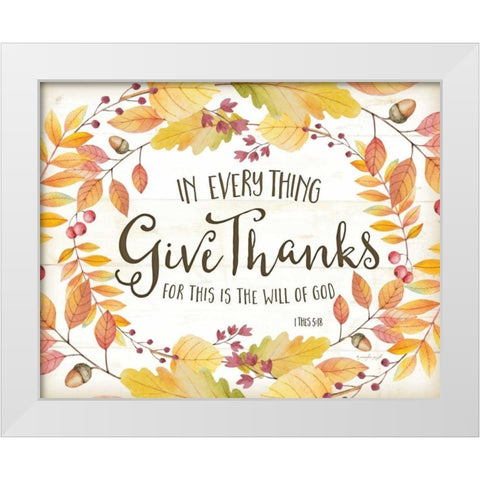 In Every Thing Give Thanks White Modern Wood Framed Art Print by Pugh, Jennifer