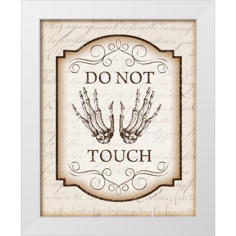 Do Not Touch White Modern Wood Framed Art Print by Pugh, Jennifer