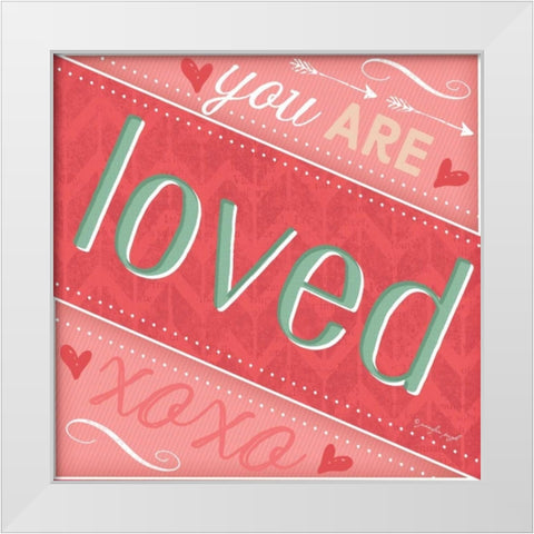 You Are Loved White Modern Wood Framed Art Print by Pugh, Jennifer