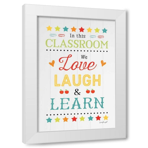 Love Laugh Learn White Modern Wood Framed Art Print by Pugh, Jennifer