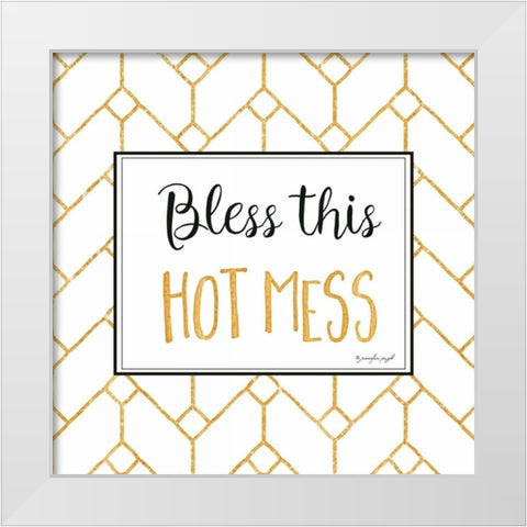 Bless this Hot Mess White Modern Wood Framed Art Print by Pugh, Jennifer