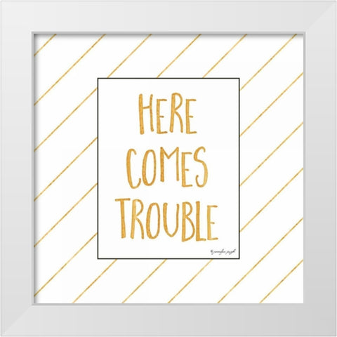 Here Comes Trouble White Modern Wood Framed Art Print by Pugh, Jennifer