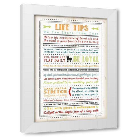 Life Tips - Dog White Modern Wood Framed Art Print by Pugh, Jennifer