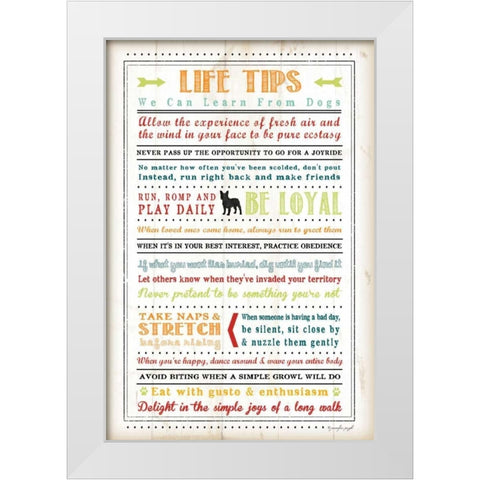 Life Tips - Dog White Modern Wood Framed Art Print by Pugh, Jennifer