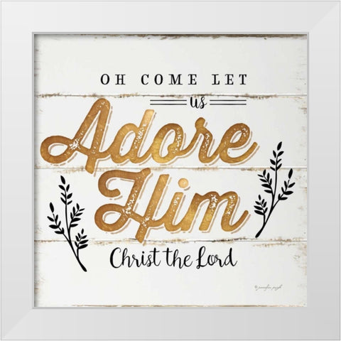 Oh Come Let Us Adorn Him White Modern Wood Framed Art Print by Pugh, Jennifer