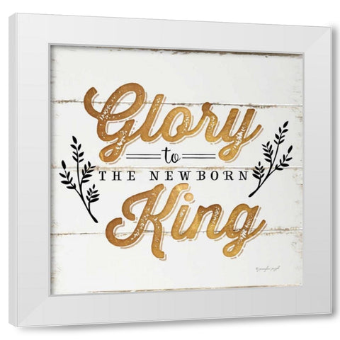 Glory to the Newborn King White Modern Wood Framed Art Print by Pugh, Jennifer