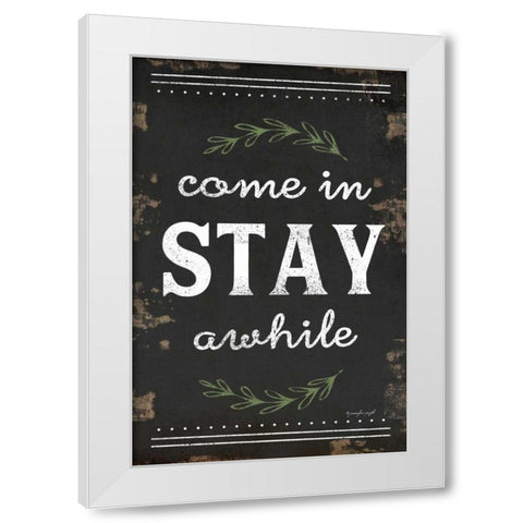 Come In, Stay Awhile White Modern Wood Framed Art Print by Pugh, Jennifer