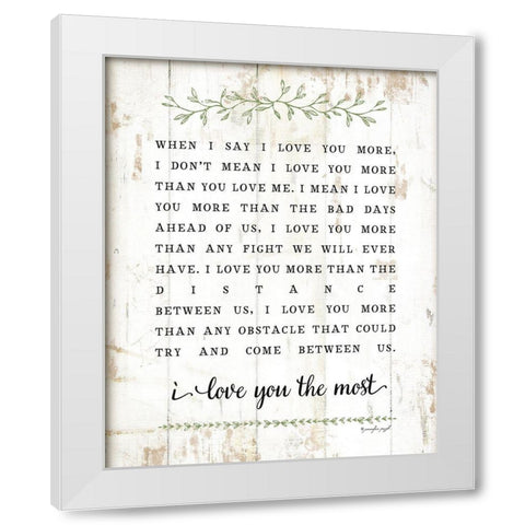 I Love You More White Modern Wood Framed Art Print by Pugh, Jennifer