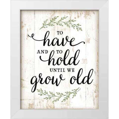 To Have and To Hold White Modern Wood Framed Art Print by Pugh, Jennifer