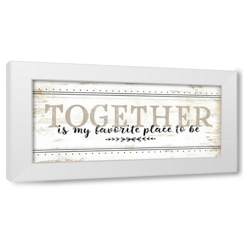 Together is My Favorite White Modern Wood Framed Art Print by Pugh, Jennifer