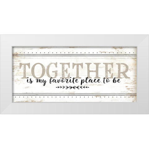 Together is My Favorite White Modern Wood Framed Art Print by Pugh, Jennifer