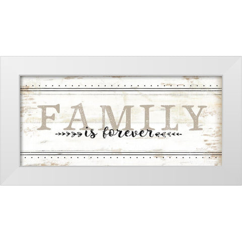 Family is Forever White Modern Wood Framed Art Print by Pugh, Jennifer