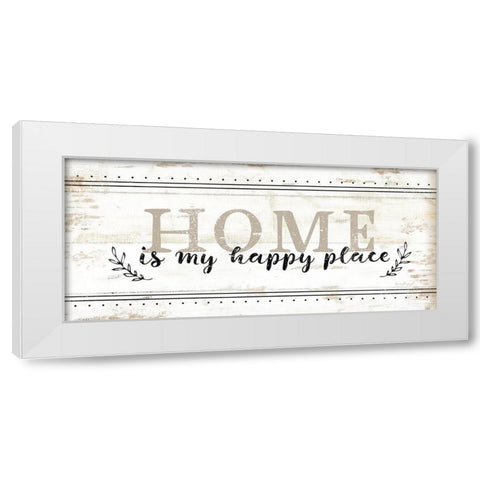 Home is My Happy Place White Modern Wood Framed Art Print by Pugh, Jennifer